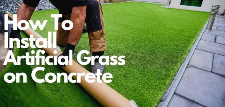 How to Lay Artificial Grass on Concrete